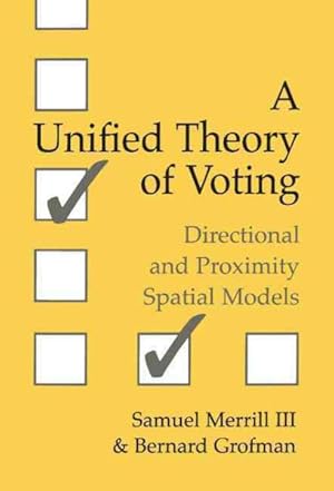 Bild des Verkufers fr Unified Theory of Voting : Directional and Proximity Spatial Models zum Verkauf von GreatBookPricesUK