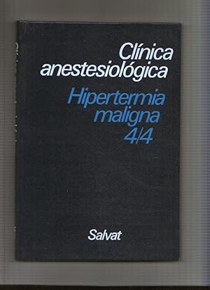 Immagine del venditore per Clinica Anestesiologica volumen 4, numero 4: Hipertermia maligna 4/4 venduto da El Boletin