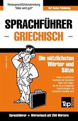 Image du vendeur pour Sprachfuhrer Deutsch-Griechisch Und Mini-Worterbuch Mit 250 Wortern -Language: german mis en vente par GreatBookPricesUK