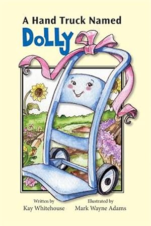Seller image for A Hand Truck Named Dolly for sale by GreatBookPricesUK