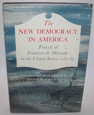 Immagine del venditore per The New Democracy in America: Travels of Francisco de Miranda in the United States 1783-84 venduto da Easy Chair Books