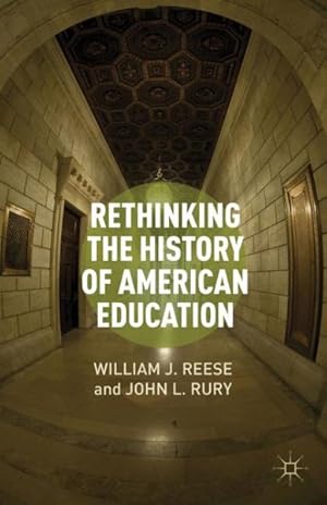 Seller image for Rethinking the History of American Education for sale by GreatBookPricesUK