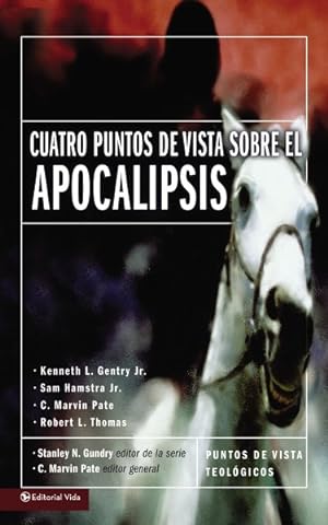 Seller image for Cuatro Puntos De Vista Sobre El Apocalipsis/four Views on the Book of Revelation -Language: Spanish for sale by GreatBookPricesUK