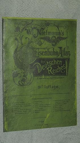 Eisenbahn-Atlas des Deutschen Reiches.16 Auflage dargestellt in 17 nach politischen Gebieten und ...