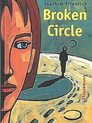 Seller image for Broken Circle for sale by Leserstrahl  (Preise inkl. MwSt.)