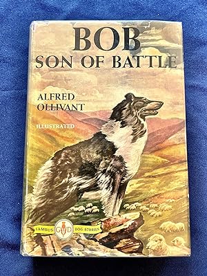 BOB; Son of Battle / By Alfred Ollivant