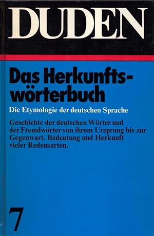 Bild des Verkufers fr Das Herkunftswrterbuch: Die Etymologie der deutschen Sprache. (= Duden, Band 7). zum Verkauf von Buch von den Driesch