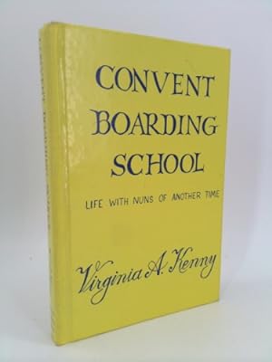 Imagen del vendedor de CONVENT BOARDING SCHOOL: Life With Nuns Of Another Time a la venta por ThriftBooksVintage