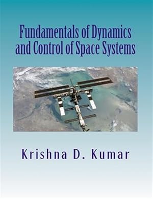 Seller image for Fundamentals of Dynamics and Control of Space Systems for sale by GreatBookPricesUK