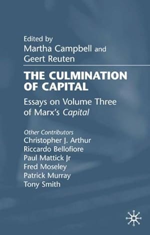 Imagen del vendedor de Culmination of Capital : Essays on Volume Three of Marx's Capital a la venta por GreatBookPricesUK