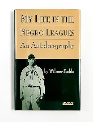 MY LIFE IN THE NEGRO LEAGUES