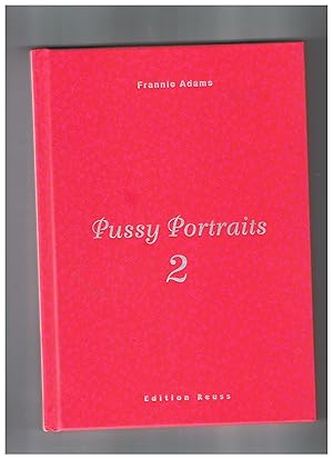 Seller image for Adams, Frannie: Pussy Portraits; Teil: 2 Band 2 for sale by der buecherjaeger antiquarischer Buchandel & Bchersuchdienst