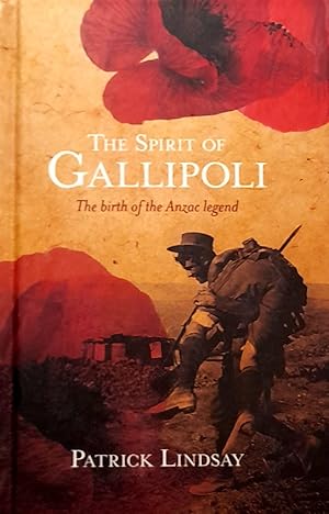 Seller image for The Spirit Of Gallipoli: The Birth of the Anzac Legend. for sale by Banfield House Booksellers