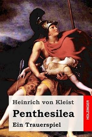 Seller image for Penthesilea : Ein Trauerspiel -Language: german for sale by GreatBookPricesUK