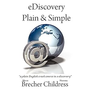 Seller image for Ediscovery Plain & Simple : A Plain English Crash Course in E-discovery for sale by GreatBookPricesUK