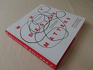 Seller image for Why Design Matters: Conversations with the World's Most Creative People for sale by Nightshade Booksellers, IOBA member