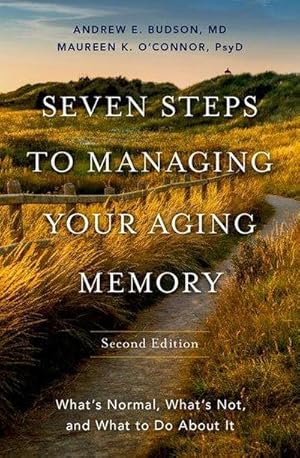 Bild des Verkufers fr Seven Steps to Managing Your Aging Memory : What's Normal, What's Not, and What to Do About It zum Verkauf von AHA-BUCH GmbH