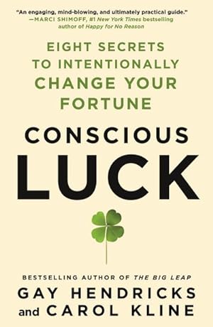 Bild des Verkufers fr Conscious Luck : Eight Secrets to Intentionally Change Your Fortune zum Verkauf von AHA-BUCH GmbH