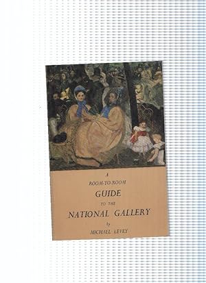 Seller image for A Room to Room guide to the National Gallery for sale by El Boletin