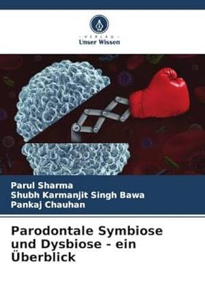 Seller image for Parodontale Symbiose und Dysbiose - ein berblick for sale by BuchWeltWeit Ludwig Meier e.K.