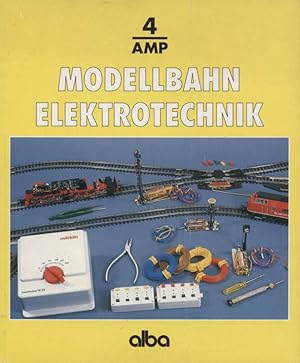 Modellbahn-Elektrotechnik : Grundlagen und Praxis für den Modellbahn-Betrieb. von Axel VomHeede u...