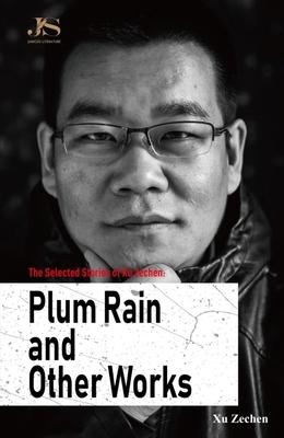 Bild des Verkufers fr The Selected Stories of Xu Zechen: Plum Rain and Other Works zum Verkauf von moluna