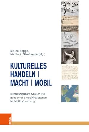 Seller image for Kulturelles Handeln | Macht | Mobil : Interdisziplinre Studien zur gender- und musikbezogenen Mobilittsforschung for sale by AHA-BUCH GmbH