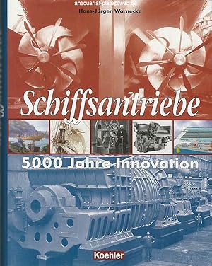 Seller image for Schiffsantriebe. 5000 Jahre Innovation. for sale by Antiquariat-Plate