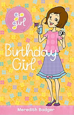 Seller image for Birthday Girl (Go Girl!) for sale by WeBuyBooks