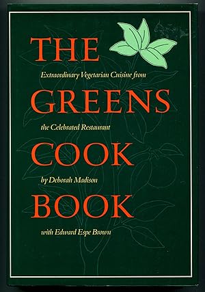 Imagen del vendedor de The Greens Cook Book: Extraordinary Vegetarian Cuisine from the Celebrated Restaurant a la venta por Between the Covers-Rare Books, Inc. ABAA