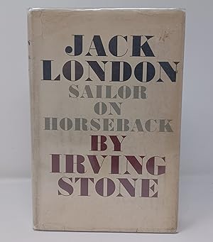 Jack London, Sailor On Horseback: A Biography