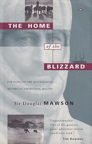 Immagine del venditore per THE HOME OF THE BLIZZARD - The Story of the Australasian Antarctic Expedition, 1911-1914 venduto da Jean-Louis Boglio Maritime Books