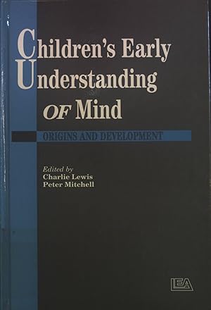 Bild des Verkufers fr Children's Early Understanding of Mind: Origins and Development. zum Verkauf von books4less (Versandantiquariat Petra Gros GmbH & Co. KG)