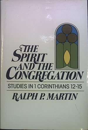 Seller image for The Spirit and the Congregation: Studies in 1 Corinthians 12-15. for sale by books4less (Versandantiquariat Petra Gros GmbH & Co. KG)