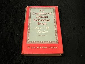 The Cantatas of Johann Sebastian Bach Sacred & Secular Volume 1