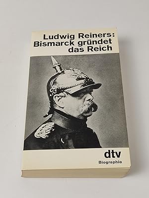 Bild des Verkufers fr Bismarck grndet das Reich: 1864 - 1871 zum Verkauf von BcherBirne