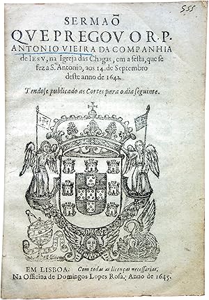 Image du vendeur pour Serma que pregou o R.P. Antonio Vieira da Companhia de Jesu, na Igreja das Chagas, em a festa, que se fez a S. Antonio, aos 14. de Septembro deste anno de 1642. mis en vente par Richard C. Ramer Old and Rare Books