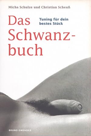 Imagen del vendedor de Das Schwanzbuch : Tuning fr dein bestes Stck a la venta por Moraine Books