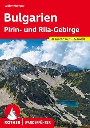 Bulgarien - Pirin- und Rila-Gebirge : 50 Touren mit GPS-Tracks