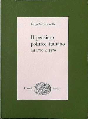 Seller image for Il pensiero politico italiano dal 1700 al 1870 for sale by Librodifaccia