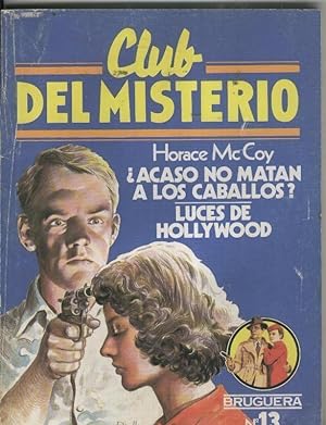 Imagen del vendedor de Club del Misterio numero 013: Acaso no matan a los caballos - Luces de Hollywood (numerado 1 en interior) a la venta por El Boletin