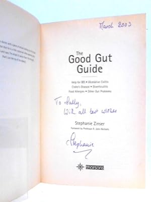 Seller image for The Good Gut Guide: Help for IBS, Ulcerative Colitis, Crohn's Disease, Diverticulitis, Food Allergies and Other Gut Problems for sale by World of Rare Books
