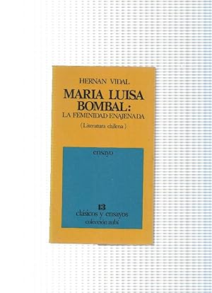 Seller image for Clasicos y ensayos coleccion aubi numero 13: Maria Luisa Bombal: La femineidad enajenada for sale by El Boletin