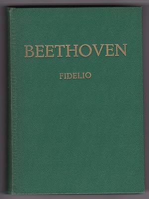 FIDELIO - Edition Eulenburg. Oper in zwei Aufzügen nach dem Französischen des J. N. Bouilly. Bear...