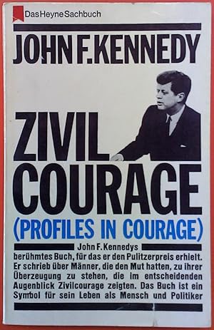 Bild des Verkufers fr Zivilcourage (Profiles in Courage) - 10. Auflage zum Verkauf von biblion2