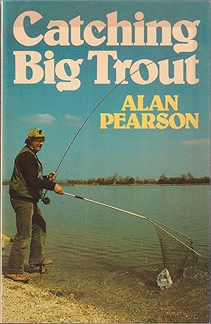 Seller image for CATCHING BIG TROUT. By Alan Pearson. for sale by Coch-y-Bonddu Books Ltd