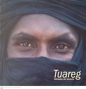 Tuareg. Nómadas del desierto [catálogo]
