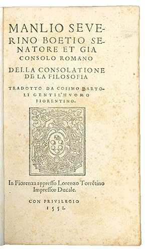 Della consolatione de la filosofia tradotto da Cosimo Bartoli gentil'huomo fiorentino