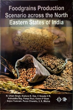 Seller image for Foodgrains Production Scenario across the North Eastern States of India for sale by Vedams eBooks (P) Ltd