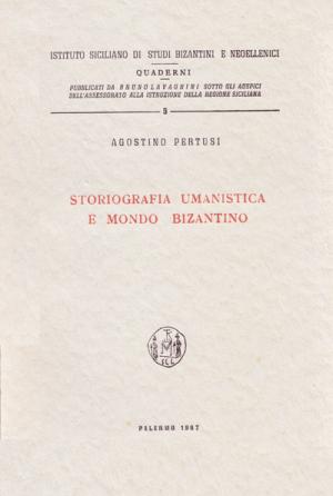 Image du vendeur pour Storiografia umanistica e mondo bizantino mis en vente par Libreria Studio Bosazzi